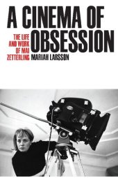 book A Cinema of Obsession: The Life and Work of Mai Zetterling