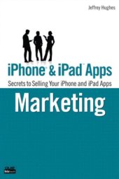 book iPhone and iPad apps marketing: secrets to selling your iPhone and iPad apps