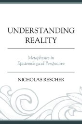 book Understanding Reality: Metaphysics in Epistemological Perspective