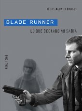 book Blade Runner: Lo que Deckard no sabía