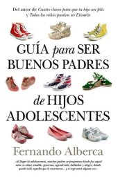 book Guía para ser buenos padres de hijos adolescentes (Padres educadores) (Spanish Edition)