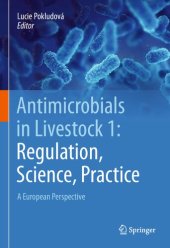 book Antimicrobials in Livestock 1: Regulation, Science, Practice: A European Perspective