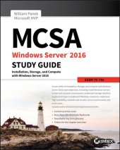 book MCSA Windows Server 2016 study guide: exam 70-740: installation, storage, and compute with Windows Server 2016