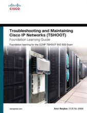 book Troubleshooting and Maintaining Cisco IP Networks (TSHOOT) Foundation Learning Guide: Foundation Learning for the CCNP TSHOOT 642-832