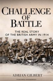 book Challenge of battle: the real story of the british army in 1914