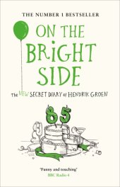 book On the Bright Side: The New Secret Diary of Hendrik Groen, 85 Years Old