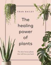 book The healing power of plants: the hero house plants that love you back