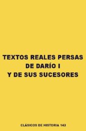 book Textos reales persas de Darío I y de sus sucesores