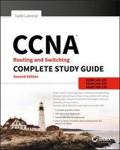 book CCNA Routing and Switching Complete Study Guide: Exam 100-105, Exam 200-105, Exam 200-125