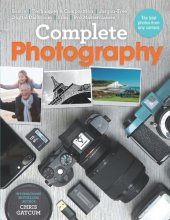 book Complete Photography: Understand Cameras to Take, Edit and Share Better Photos