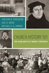 book Church History 101: The Highlights of Twenty Centuries