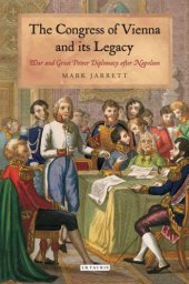 book The Congress of Vienna and Its Legacy: War and Great Power Diplomacy after Napoleon