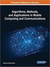 book Algorithms, Methods, and Applications in Mobile Computing and Communications