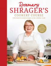 book Rosemary Shrager’s Cookery Course: 150 tried tested recipes to be a better cook