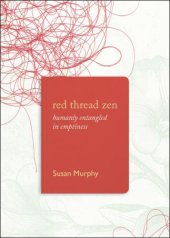 book Red Thread Zen: Humanly Entangled in Emptiness