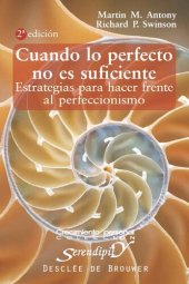 book Cuando lo perfecto no es suficiente: estrategias para hacer frente al perfeccionismo (2a. ed.)