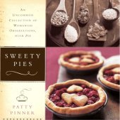 book Sweety pies: an uncommon collection of country pies and womanish observations