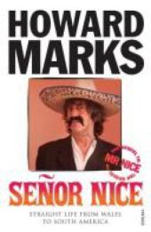 book Senor Nice: Straight Life from Wales to South America