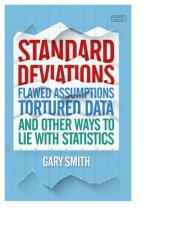 book Standard deviations: flawed assumptions, tortured data, and other ways to lie with statistics