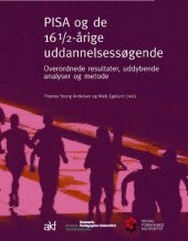 book PISA og 16 1/2-årige uddannelsessøgende: overordnede resultater, uddybende analyser metode