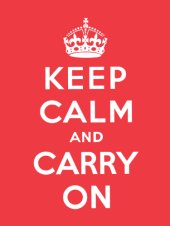 book Keep calm and carry on: good advice for hard times