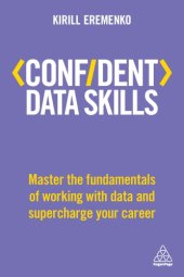 book Confident Data Skills: Master the Fundamentals of Working with Data and Supercharge Your Career