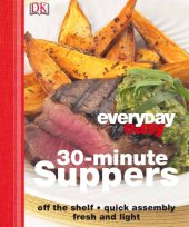 book 30 minute suppers: off the shelf - quick assembly - fresh and light