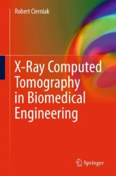 book X-Ray Computed Tomography in Biomedical Engineering