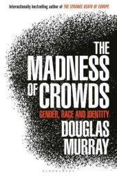 book The Madness of Crowds: Gender, Race and Identity