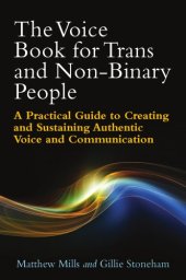 book The voice book for trans and non-binary people a practical guide to creating and sustaining authentic voice and communication