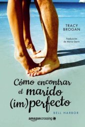 book Cómo encontrar el marido (im)perfecto (Historias de Bell Harbor nº 2) (Spanish Edition)