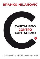 book Capitalismo contro capitalismo. La sfida che deciderà il nostro futuro