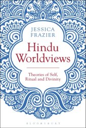 book Hindu worldviews: theories of self, ritual and reality