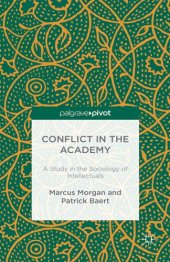 book Conflict in the Academy A Study in the Sociology of Intellectuals