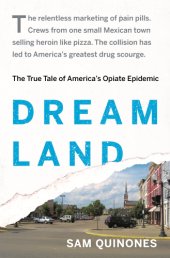 book Dreamland: The True Tale of America's Opiate Epidemic