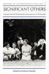 book Significant Others: Interpersonal and Professional Commitments in Anthropology