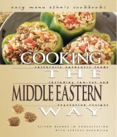 book Cooking the Middle Eastern Way: Culturally Authentic Foods Including Low-Fat and Vegetarian Recipes