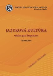 book Jazyková kultúra nielen pre lingvistov (vybrané javy)