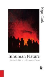 book Inhuman nature: sociable life on a dynamic planet