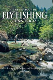 book The big book of fly fishing tips & tricks: 501 strategies, techniques, and sure-fire methods