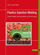 book Plastics Injection Molding Scientific Molding, Recommendations, and Best Practices