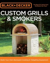 book Custom grills & smokers: build your own backyard cooking & tailgating equipment