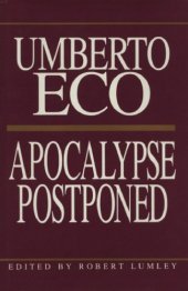 book Apocalypse postponed: essays by Umberto Eco