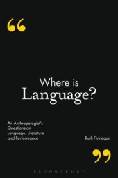 book Where is language?: an anthropologist's questions on language, literature and performance