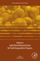 book Lipid-Based Nanostructures for Food Encapsulation Purposes, Volume 2: Volume 2 in the Nanoencapsulation in the Food Industry Series