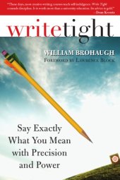 book Write tight: say exactly what you mean with precision and power