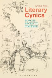 book Literary cynics: Borges, Beckett, Coetzee