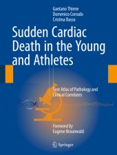 book Sudden Cardiac Death in the Young and Athletes Text Atlas of Pathology and Clinical Correlates