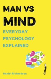 book Man vs Mind: Everyday Psychology Explained