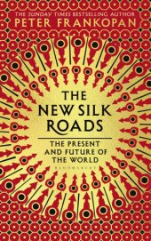 book The new silk roads: the present and future of the world